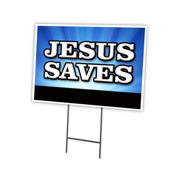 Signmission Jesus Saves Yard Sign & Stake outdoor plastic coroplast window C-2436 Jesus Saves - main